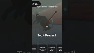 #roblox #memes top 4 roblox dead rail 2025