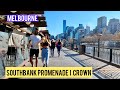 WALKING AROUND CITY MELBOURNE | SOUTHBANK PROMENADE | CROWN | YARRA PROMENADE