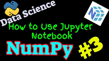 NumPy Tutorial #3 : How to Use Jupyter Notebook(Anaconda) for NumPy