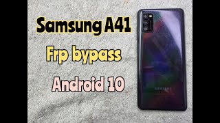 FRP Bypass Samsung A41 android 10 | How to remove Google Account Samsung Galaxy a41