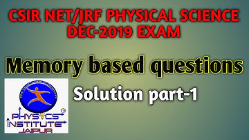 CSIR NET/JRF PHYSICAL SCIENCE DEC 2019 MEMORY BASED SOLVED QUESTION || PIJ