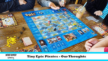Tiny Epic Pirates - Our Thoughts (Board Game)