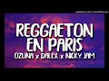 Ozuna x Dalex y Nicky Jam - Reggeaton en Paris(Remix) KakoDJ