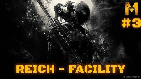 Metro last light redux [PC] - Gameplay Walkthrough - Reich, Separation, Facility (No Commentary)