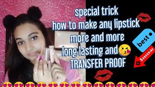 HOW TO MAKE ANY LIPSTICK LONG LASTING AND TRANSFER PROOF