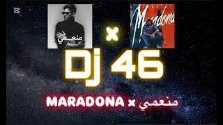 Dj 46 - منعمي x مارادونا