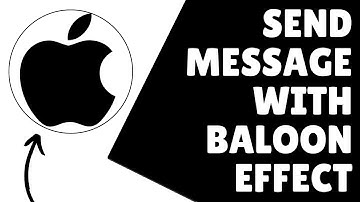 How To Send A Message With Balloon Effect On iPhone