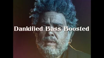 The Weeknd - A Tale By Quincy (Dankified Bass Boosted)
