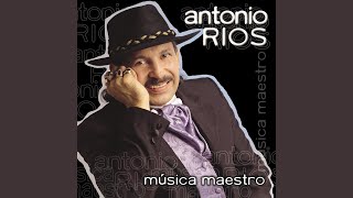 Video thumbnail of "Antonio Ríos - Cómo quisiera"