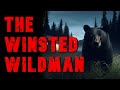 The winsted wildman  rural creepypasta story