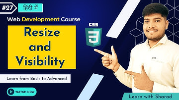 CSS Resize and Visibility Property | Display None vs Visibility Hidden | Web Development Course