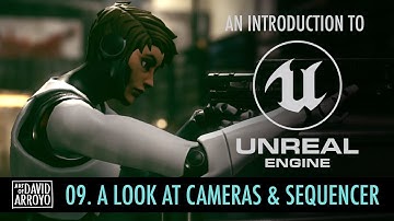 Intro to Unreal Engine - Part 9 - A Look at Cameras and Sequencer