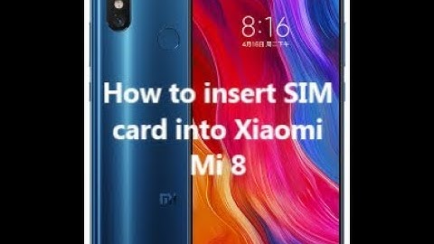 How to insert SIM card into Xiaomi Mi 8