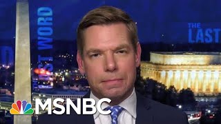 Rep. Eric Swalwell On Republicans: ‘Chaos Is A Consciousness Of Guilt’ | The Last Word | MSNBC