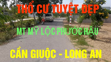 (Ms 100♥️Đã Bán) Thổ Cư Tuyệt Đẹp MT Đường Mỹ Lộc - Phước Hậu, Cần Giuộc, Long An | Bđs Long An
