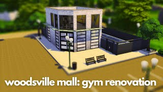 Woodsville Mall: Gym Renovation