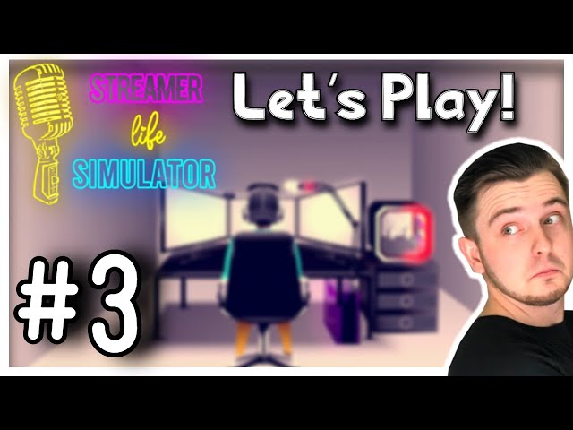 Streamer Life simulator 3D, O Começo