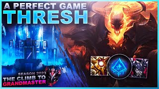 A PERFECT GAME OF THRESH! - Climb to Grandmaster | League of Legends