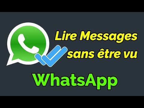 Comment lire les messages WhatsApp sans tre vu Sans confirmation de lecture