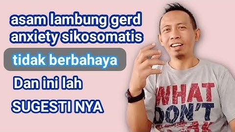 gerd anxiety sikosomatis dan sugesti nya @AbdulRohman04 #sehatalaabdulrohman