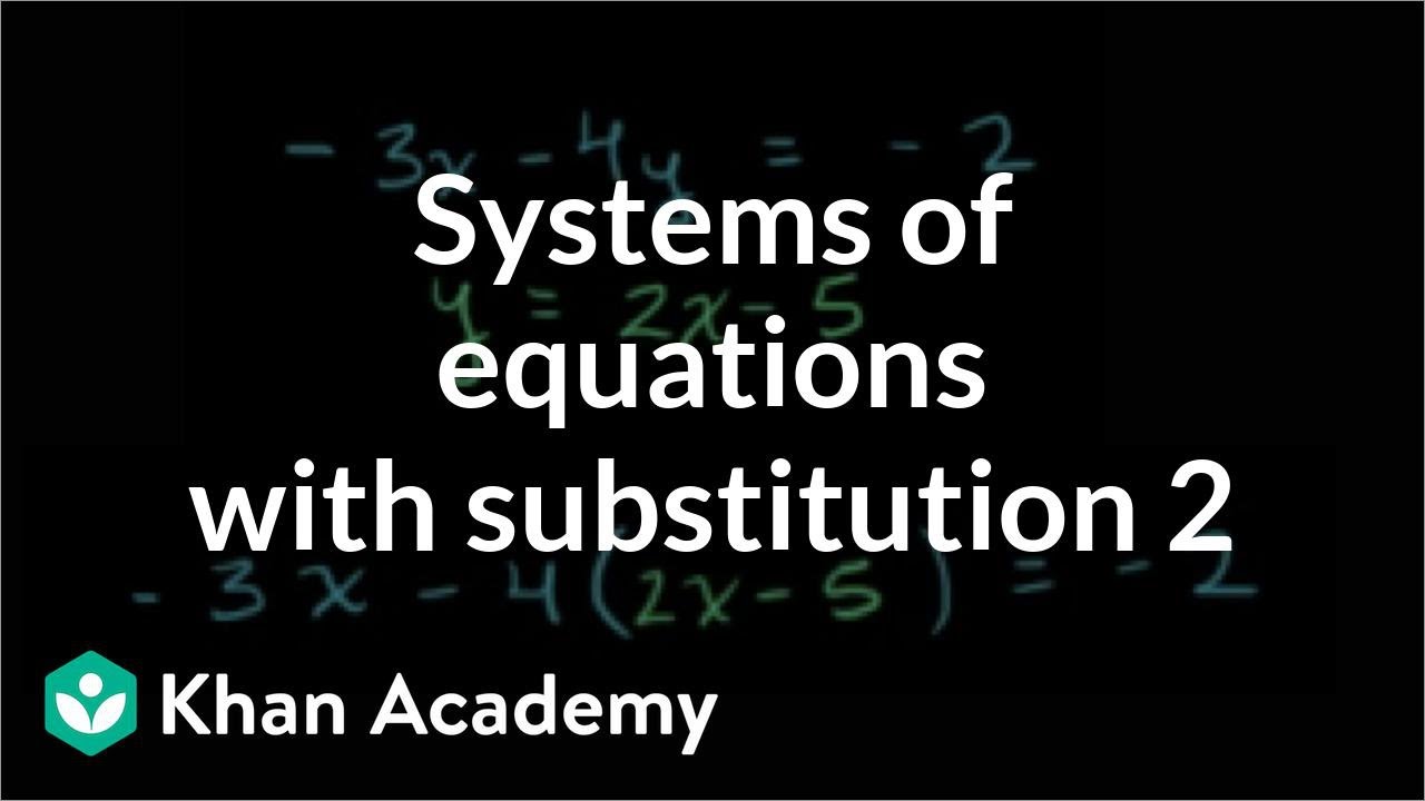 Solving systems of linear equations with substitution example | Algebra II | Khan Academy