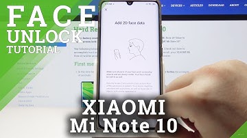 How to Add Face Unlock in Xiaomi Mi Note 10 – Set Up Face Recognition