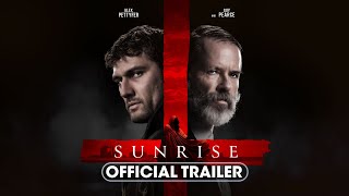 Sunrise (2024)  Trailer - Alex Pettyfer, Guy Pearce, Kurt Yaeger