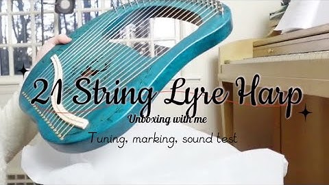 Unboxing 21 String Lyre harp | Tuning  | Mark the strings | Sound test with Minuet in G major (Bach)