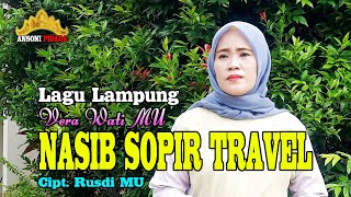 Vera Wati MU - Nasib Sopir Travel | Lagu Dangdut Lampung Cipt. Rusdi MU