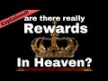 What We Get Wrong about Crowns & Rewards in Heaven