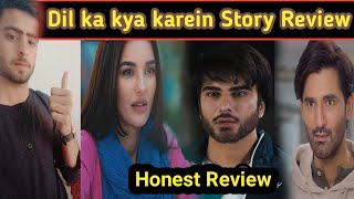 Dil ka Kya Kerein Drama Review//Episode 1 and 2 Review/Sadia Khan//imran Abbas/Kami Reaction review