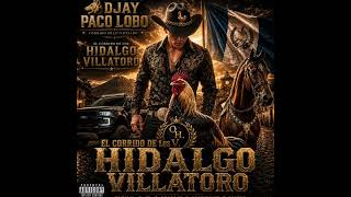 CORRIDO DE LOS HIDALGO VILLATORO