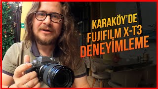 Karaköy&#39;de FujiFilm X-T3 İncelemesi - Vlog 4