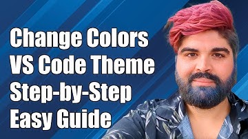 How to Change Colors in Visual Studio Code Color Theme: A Step-by-Step Guide