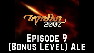 Tyrian 2000 (Episode 9) (Bonus Level) Ale