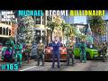 MICHAEL BECOME BILLIONAIRE GTA 5 GAMEPLAY 165 MICHAEL BECOME BILLIONAIRE GTA 5 GAMEPLAY 165