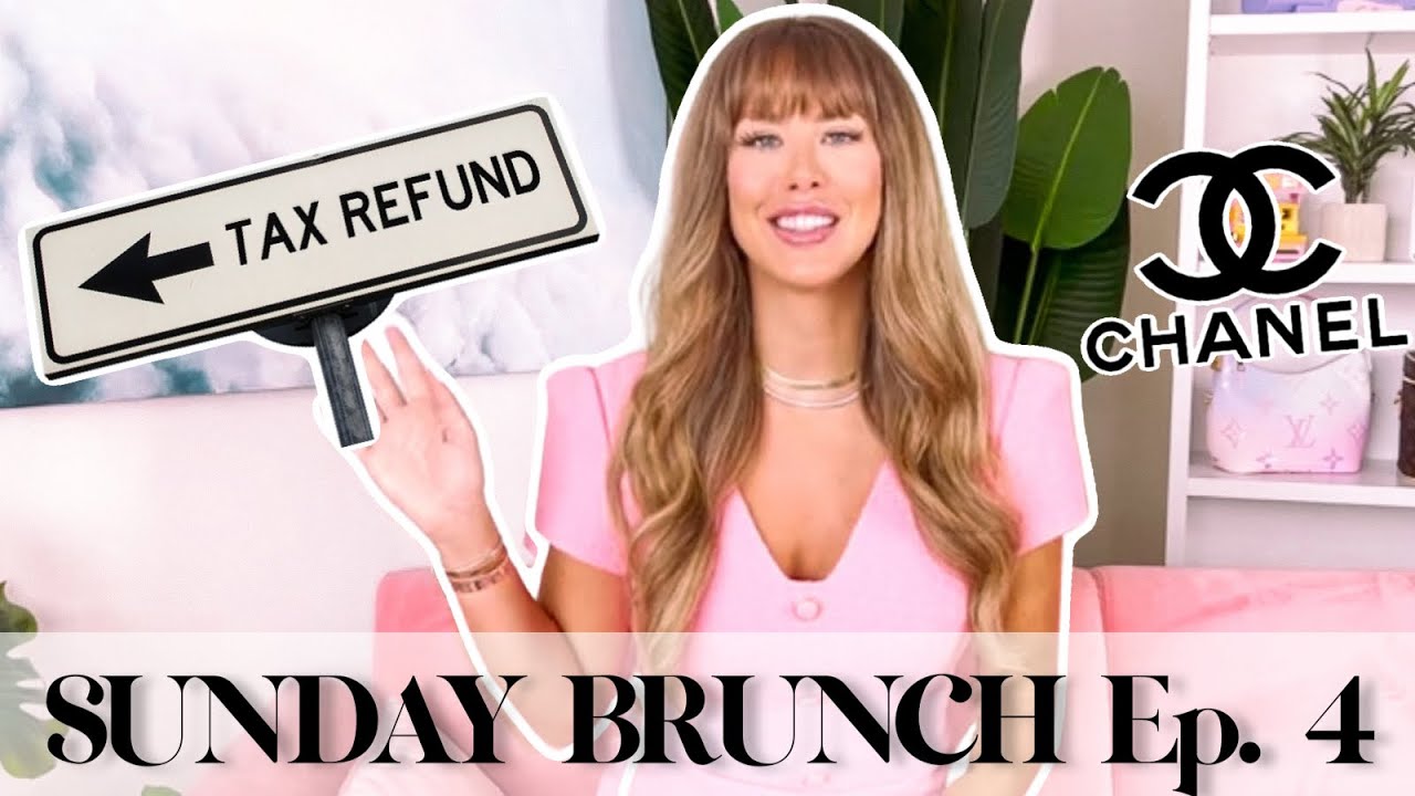 sunday-brunch-ep-4-tax-refund-customs-w-numbers-chanel-prices-in