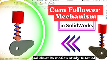 Cam and Follower mechanism | solidworks motion study tutorial | Cam and Follower in solidworks