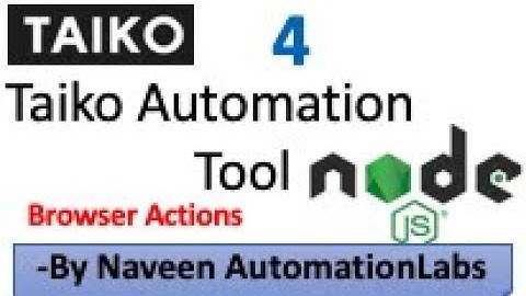 Taiko - Different Browser APIs/Methods - Part -4