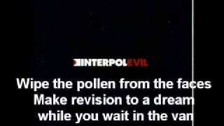 Video thumbnail of "Interpol - Evil with CORRECT Lyrics"