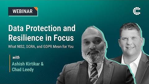 Webinar: Data Protection and Resilience in Focus: What NIS2, DORA, and GDPR Mean for You