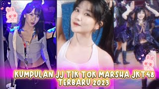 Kumpulan JJ TIK TOK JKT48 Marsha!!! Terbaru 2023!!