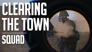 Clearing the Town - Squad Gameplay