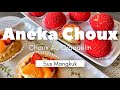 Aneka Choux (Choux Au Craquelin &amp; Sus Mangkuk Buah)