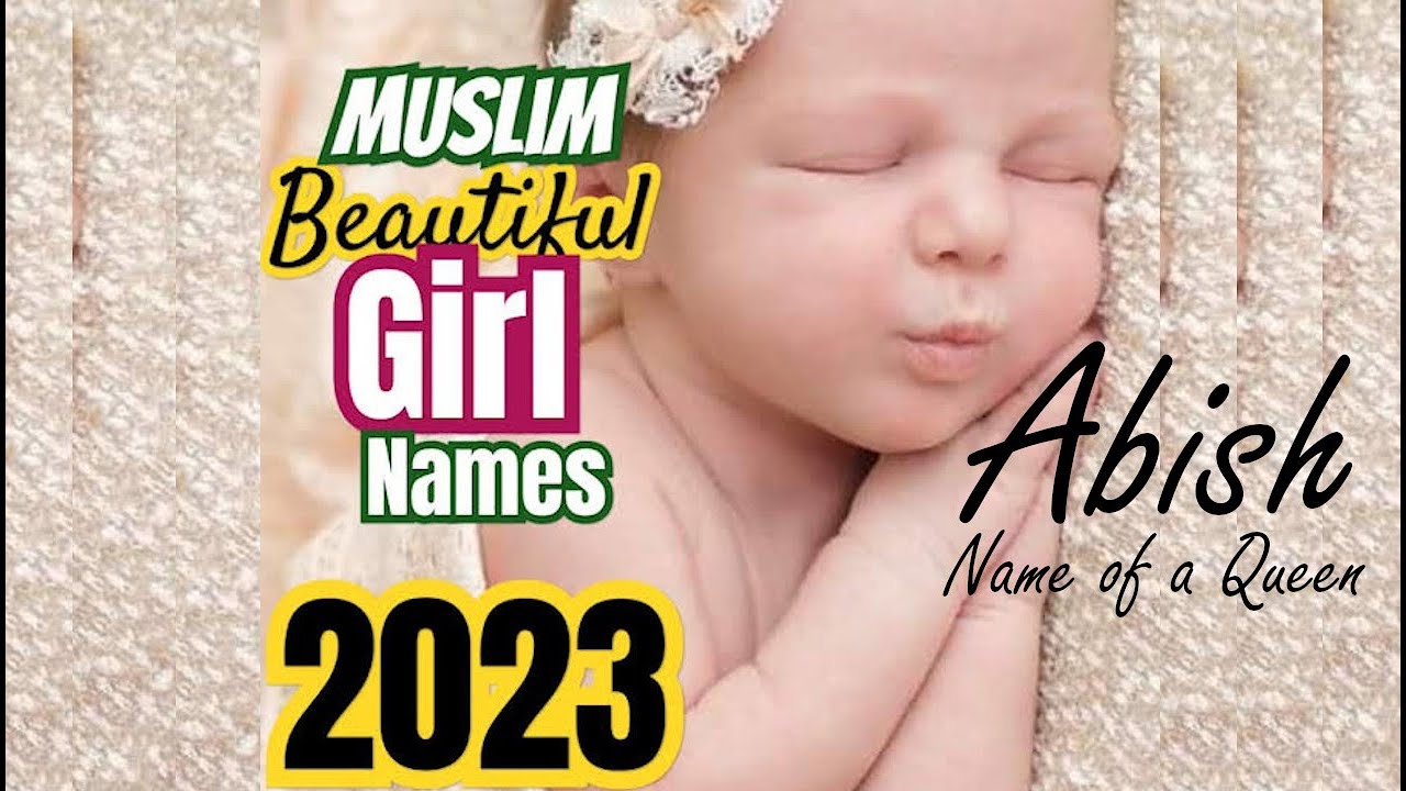  Top 15 beautiful Muslim baby girl names meaning 2023/Popular Muslim girl names/Unique boy names 2023