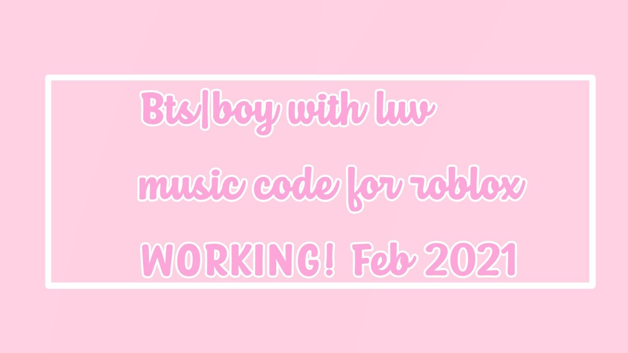 Bts Boy With Luv Roblox Music Code Id Read Desc Pinned Comment Youtube - bts boy with luv code roblox