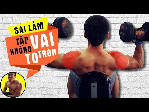 Những Sai Lầm Tập Vai Không To Tròn - Cách Đẩy Vai Mạnh Hơn | HLV Thể Hình Cá Nhân Ryan Long Fitness