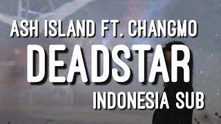 Ash Island  Deadstar Ft Changmo Indo Sub