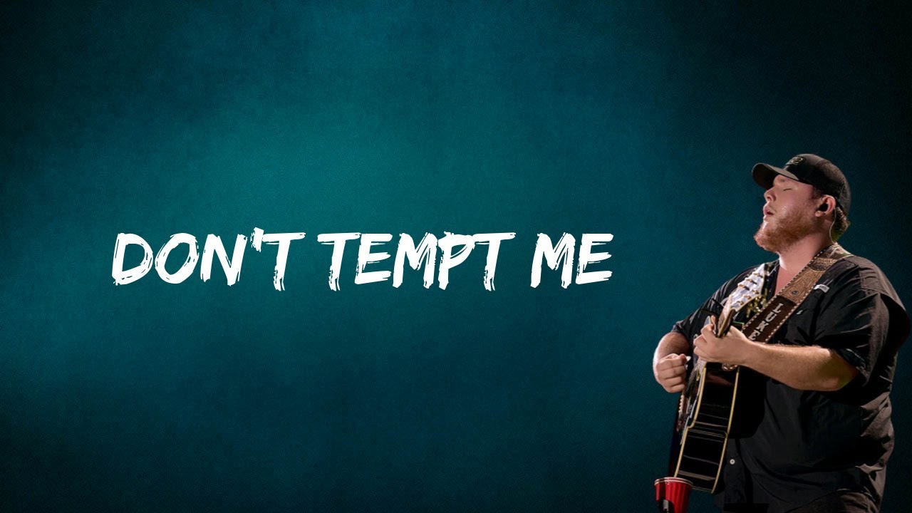 Luke Combs - Don't Tempt Me (Lyrics) 