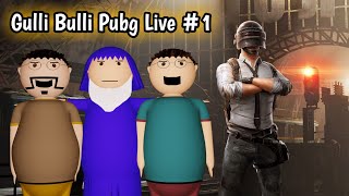 Gulli Bulli Aur Pubg Live Part 1 Make Joke Of Gaming gaming